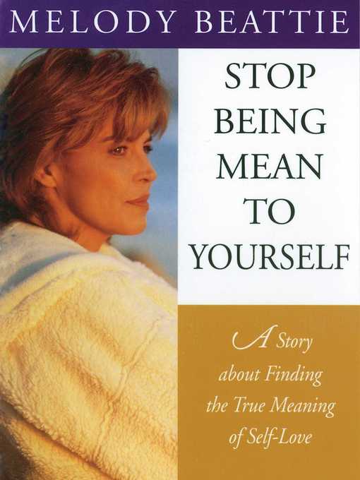 Title details for Stop Being Mean to Yourself by Melody Beattie - Available
